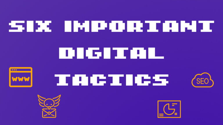 Six Important Digital Tactics header image with four icons one showing a www website one showing a bird delivering mail ince displaying a chart and one displaying a cloud with the word SEO inside of it