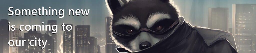 A raccoon in the foreground wearing a trench coat, a dark cityscape in the background, with text on the left that reads 'Something is coming to our city'